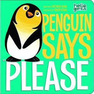 Penguin Says Please -- Michael Dahl